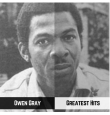 Owen Gray - Greatest Hits