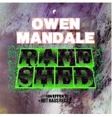 Owen Mandale - Rave Shed