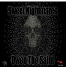 Owen The Saint - Sweat Nightmares