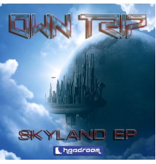 Own Trip - Skyland EP