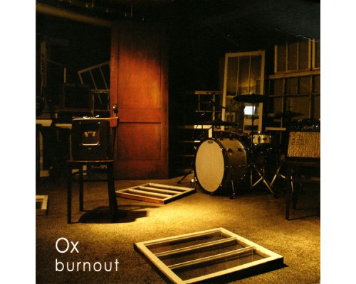 Ox - Burnout