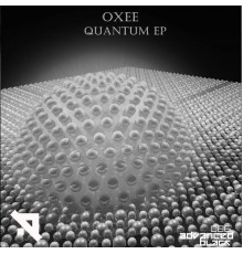 Oxee - Quantum EP (Original Mix)