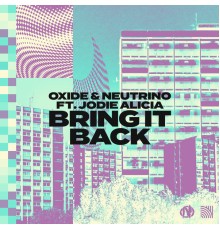 Oxide & Neutrino - Bring It Back