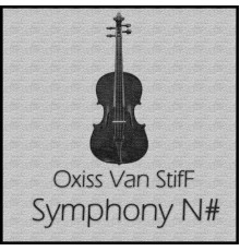 Oxiss Van StifF - Symphony N#