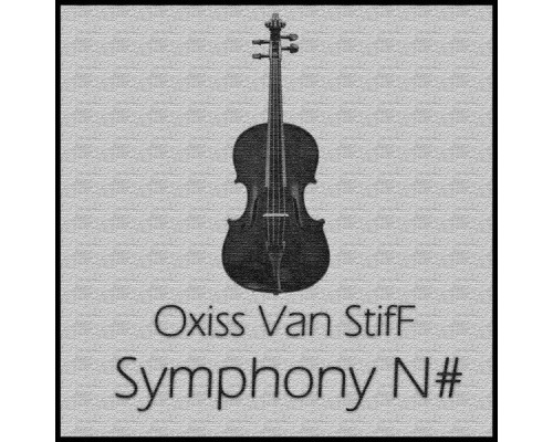 Oxiss Van StifF - Symphony N#