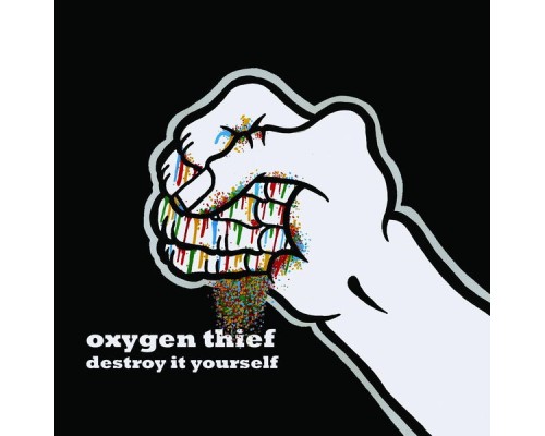 Oxygen Thief - Destroy It Yourself