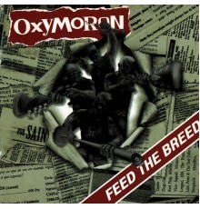 Oxymoron - Feed the Breed