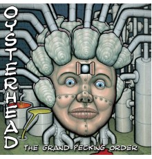 Oysterhead - The Grand Pecking Order