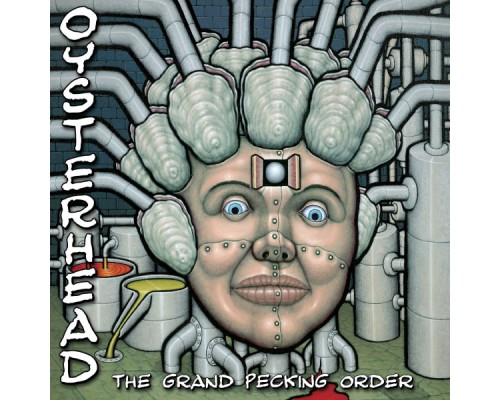 Oysterhead - The Grand Pecking Order