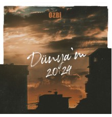 Ozbi - Dünya'm 20:24