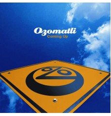 Ozomatli - Coming Up