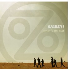 Ozomatli - Place In The Sun