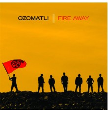 Ozomatli - Fire Away