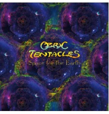 Ozric Tentacles - Space for the Earth (The Tour That Didn't Happen Edition)