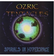 Ozric Tentacles - Spirals in Hyperspace