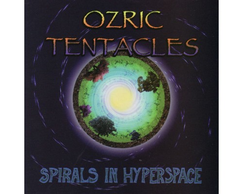 Ozric Tentacles - Spirals in Hyperspace