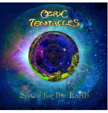 Ozric Tentacles - Space for the Earth