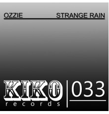 Ozzie - Strange Rain (Original Mix)