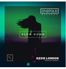 Ozzie London - Slow Down