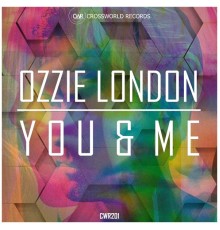 Ozzie London - You & Me