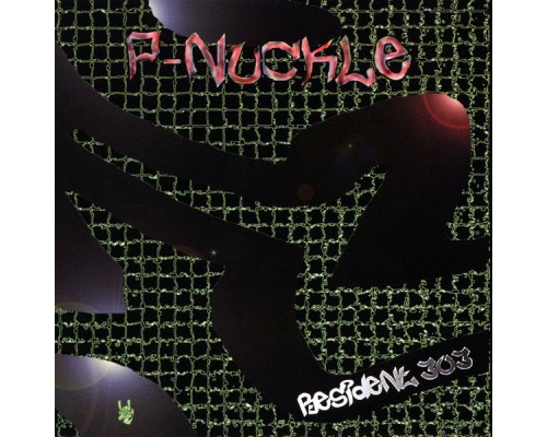 P-Nuckle - Resident 303