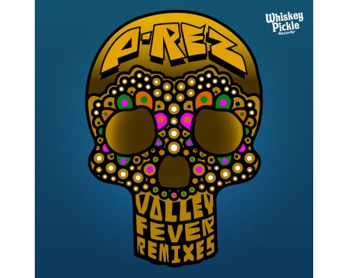 P-Rez - Valley Fever (Remixes)