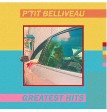 P'tit Belliveau - Greatest Hits Vol.1