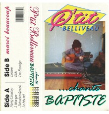 P'tit Belliveau - ... chante Baptiste