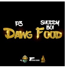 P3 & Shoddy Boi - Dawg Food