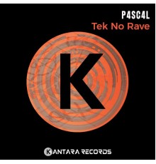 P4sc4l - Tek No Rave