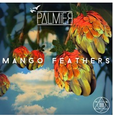 PALMiER - Mango Feathers (Original Mix)