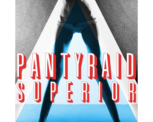 PANTyRAiD - Superior