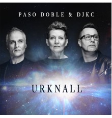 PASO DOBLE, DJKC - URKNALL