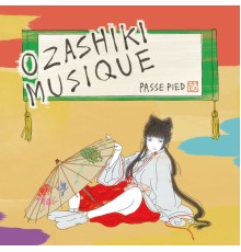 PASSEPIED - OZASHIKI MUSIQUE