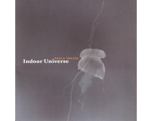 PAULA FRAZER - Indoor Universe