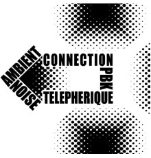 PBK & Telepherique - Noise Ambient Connection