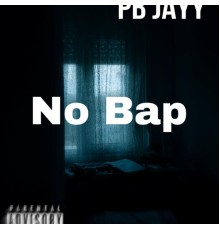 PB Jayy - No Bap