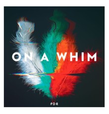 PDR - On a Whim