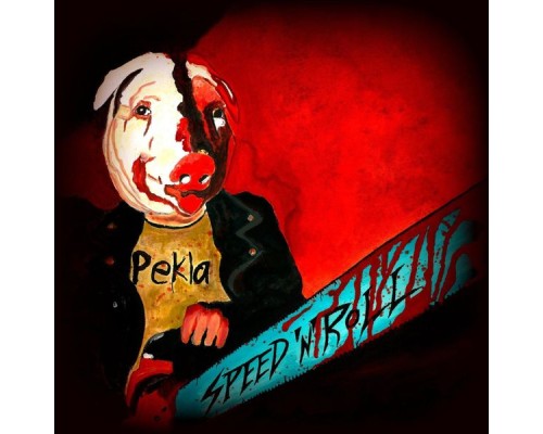 PEKLA - Speed'n'Roll