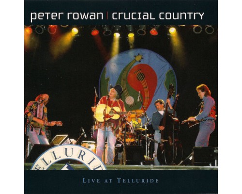 PETER ROWAN - Crucial Country