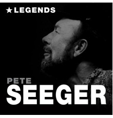 PETE SEEGER - Legends