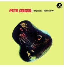 PETE SEEGER - America's Balladeer