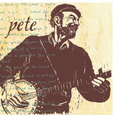 PETE SEEGER - Pete