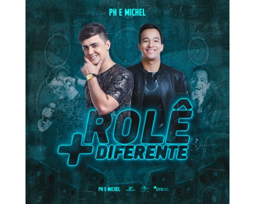 PH e Michel - Rolê + Diferente