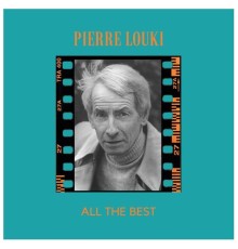 PIERRE LOUKI - All the best