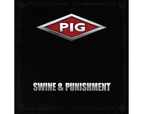 PIG - Swine & Punishment