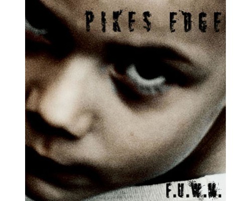 PIKE´S EDGE - F.U.W.M.