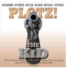 PLOTZ! - The Kid