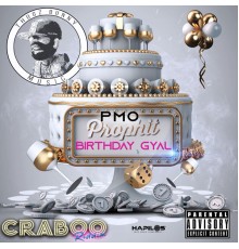 PMO Prophit - Birthday Gyal