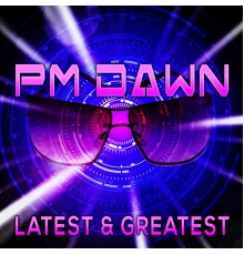 P.M. Dawn - Latest & Greatest